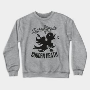 The Lighter Side of Sudden Death Crewneck Sweatshirt